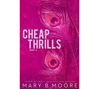 Mary B. Moore Cheap Thrills Books 1-4: Box set: 10 (Cheap Thrills Se (Tascabile)