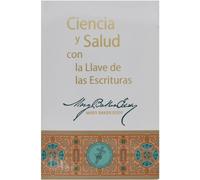 Mary Baker Eddy Ciencia y Salud con la Llave de las Escrituras (Tascabile)