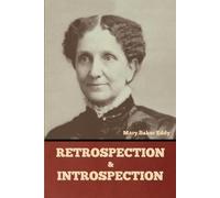 Mary Baker Eddy Retrospection and Introspection (Tascabile)