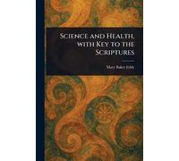 Mary Baker Eddy Science and Health, With Key to the Scriptures (Tascabile)