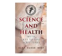 Mary Baker Eddy Science and Health with Key to the Scriptures (Tascabile)