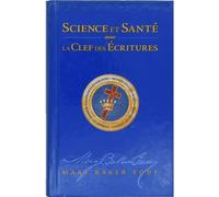 Mary Baker Eddy Science et Sante avec la Clef des Ecritures (Copertina rigida)