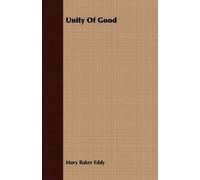 Mary Baker Eddy Unity Of Good (Tascabile)