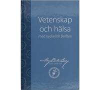 Mary Baker Eddy Vetenskap och halsa med nyckel till Skriften (Copertina rigida)