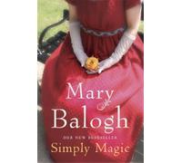 Mary Balogh Simply Magic (Tascabile) Simply