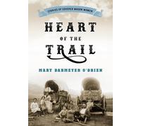 Mary Barmeyer O'Brien Heart of the Trail (Tascabile)