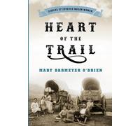 Mary Barmeyer O'Brien Heart of the Trail (Tascabile)