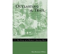 Mary Barmeyer O'Brien Outlasting the Trail (Tascabile)