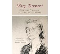 Mary Barnard: Complete Poems and Selected Translations