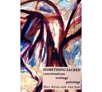 Mary Barnes Ann Scott Something Sacred (Copertina rigida)