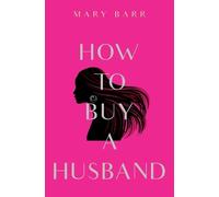 Mary Barr How to Buy a Husband (Tascabile)
