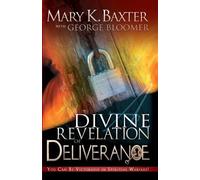 Mary Baxter A Divine Revelation of Deliverance (Tascabile)