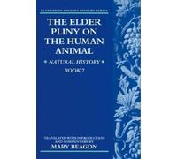 Mary Beagon The Elder Pliny on the Human Animal (Tascabile)