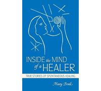 Mary Beall Beall Mary Mary Beall Inside the Mind of a Healer (Tascabile)
