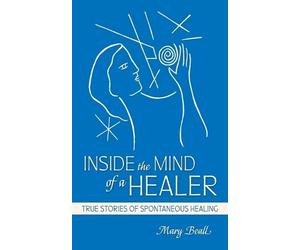 Mary Beall Beall Mary Mary Beall Inside the Mind of a Healer (Tascabile)
