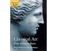 Mary Beard John Henderson Classical Art (Tascabile) Oxford History of Art