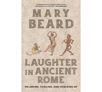 Mary Beard Laughter in Ancient Rome (Tascabile) Sather Classical Lectures