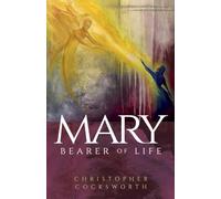 Mary, Bearer of Life