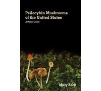 Mary Beck Psilocybin Mushrooms of The United States (Tascabile)