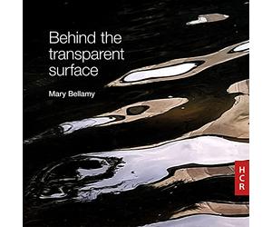 Mary Bellamy, Ensemble Musikfabrik, ELISION Ensemble, Christopher Redgate, Philip Thomas, Richard Craig, Ross Karre - Behind the Transparent Surface