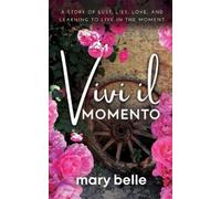 Mary Belle Vivi il Momento (Tascabile)