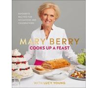 Mary Berry Lucy Young Mary Berry Cooks Up A Feast (Copertina rigida)