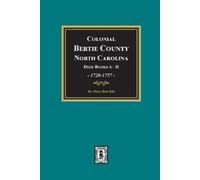 Mary Best Bell Colonial Bertie County, North Carolina, Deed Books A- (Tascabile)