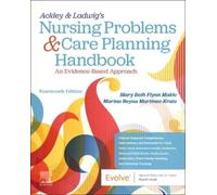 Ackley & Ladwig's Nursing Problems & Care Planning Handbook: An Evidence-based Approach