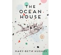 Mary-Beth Hughes The Ocean House (Tascabile)