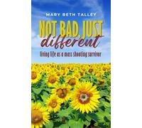 Mary Beth Talley Not Bad, Just Different (Tascabile)