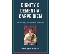 Mary Beth Wighton Dignity & Dementia (Tascabile)