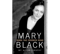 Mary Black Down the Crooked Road (Copertina rigida)