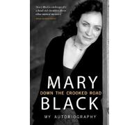 Mary Black Down the Crooked Road (Tascabile)
