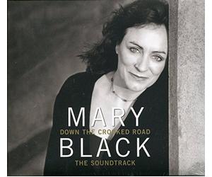 Mary Black - Mary Black - Down the Crooked Road - The Soundtrack
