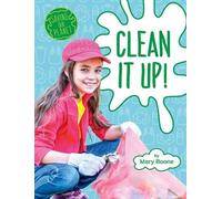 Mary Boone Clean It Up (Copertina rigida) Saving Our Planet