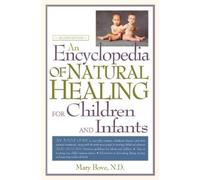 Mary Bove An Encyclopedia of Natural Healing for Children (Tascabile)