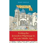 Mary Boyle Writing the Jerusalem Pilgrimage in the Late Middl (Copertina rigida)
