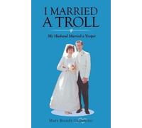 Mary Brandt Goloversic I Married a Troll (Tascabile)