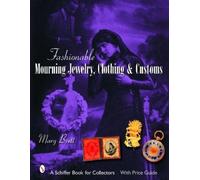 Mary Brett Fashionable Mourning Jewelry, Clothing, and Custom (Copertina rigida)