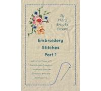 Mary Brooks Pic Embroidery Stitches Part 1 - Instruction Paper With (Tascabile)