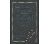 Mary Brooks Pic The Language Of Fashion Dictionary And Digest Of Fab (Tascabile)