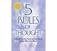 Mary Browne The 5 Rules of Thought: How to Use the Power of Your Min (Tascabile)