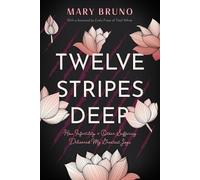Mary Bruno Twelve Stripes Deep (Tascabile)