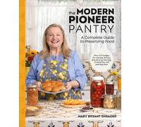 Mary Bryant Shrader The Modern Pioneer Pantry (Copertina rigida)