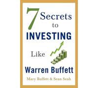Mary Buffett Sean Seah 7 Secrets to Investing Like Warren Buffett (Tascabile)