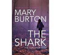 Mary Burton The Shark (Tascabile) Forgotten Files