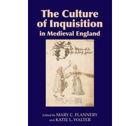 Mary C. Flanner The Culture of Inquisition in Medieval Englan (Copertina rigida)