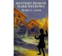 Mary C Jane Mystery Behind Dark Windows (Tascabile)