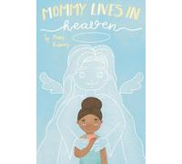 Mary C Kubeny Mommy Lives In Heaven (Tascabile)