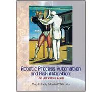 Mary C. Lacity Leslie P. Wi Robotic Process Automation and Risk Mit (Tascabile)
